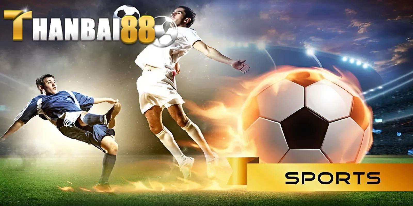 Thể thao Thanbai88