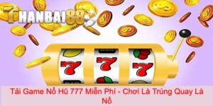 Tải game Nổ Hũ 777